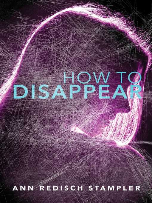 Title details for How to Disappear by Ann Redisch Stampler - Wait list